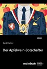 Der Apfelwein-Botschafter: Kommissar Rauscher 11 - Gerd Fischer - 9783948987107