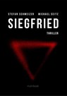 Siegfried: Polit-Thriller - Michael Seitz ; Stefan Schweizer - 9783948987534