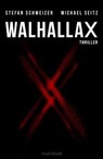 WalhallaX: Polit-Thriller - Michael Seitz ; Stefan Schweizer - 9783948987961