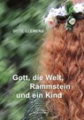 Gott, die Welt, Rammstein und ein Kind - Ditte Clemens - 9783948995355
