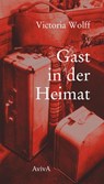 Gast in der Heimat - Victoria Wolff - 9783949302008