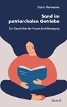 Sand im patriarchalen Getriebe - Doris Hermanns - 9783949302282