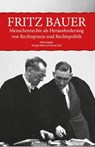 Fritz Bauer. Menschenrechte als Herausforderung von Rechtspraxis und Rechtspolitik - Ansgar Klein ; Ilona Ziok - 9783949379147