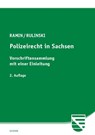 Polizeirecht in Sachsen - Ralf Ramin ; Jacek Rulinski - 9783949409370