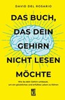 Das Buch, das dein Gehirn nicht lesen möchte - David del Rosario - 9783949458378