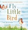 Fly, Little Bird - Voa, passarinho - Ingo Blum - 9783949514227