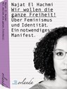 Wir wollen die ganze Freiheit - Najat El Hachmi - 9783949545351