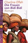 Die Frauen von Bidi Bidi - Charline Effah - 9783949545672