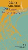 Der kunstfertige Fälscher - Maria Attanasio - 9783949558030