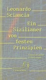 Ein Sizilianer von festen Prinzipien - Leonardo Sciascia ; Maike Albath ; Santo Piazzese - 9783949558078