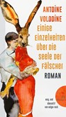 Einige Einzelheiten über die Seele der Fälscher - Antoine Volodine - 9783949558146