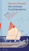 Die vorlaute Fischhändlerin - Marino Moretti - 9783949558337