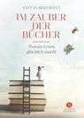 Im Zauber der Bücher - Stefan Bollmann - 9783949582424
