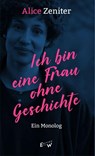Ich bin eine Frau ohne Geschichte - Alice Zeniter - 9783949671029