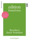 edition brand eins: Nachhaltigkeit - Jens Bergmann ; Bert Beyers ; Johannes Böhme ; Till Briegleb ; Frank Dahlmann ; Petra Hannen ; Anja Jardine ; Peter Lau ; Oliver Link ; Wolf Lotter ; Brigitta Palaß ; Thomas Ramge ; Oliver Ristau ; Stefan Scheytt ; Bertram Weiß ; Harald Willenbrock ; Susa - 9783949712067