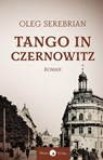 Tango in Czernowitz - Oleg Serebrian - 9783949749018