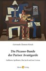 Die Picasso-Bande der Pariser Avantgarde - Gertraude Clemenz-Kirsch - 9783949749056