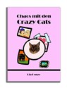 Chaos mit den Crazy Cats - Lia Henze - 9783949763595