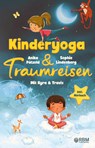 KyTra - Kinderyoga und Traumreisen mit Kyra und Travis - Sophie Lindenberg ; Anika Pätzold ; Melanie Ilg - 9783949772207