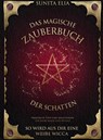 Das magische Zauberbuch der Schatten - Sunita Elia - 9783949772337