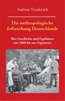 Die anthropologische Erforschung Deutschlands - Andreas Vonderach - 9783949780370