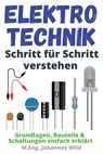 Elektrotechnik Schritt fur Schritt verstehen - M Eng Johannes Wild - 9783949804724