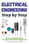 Electrical Engineering Step by Step - M Eng Johannes Wild - 9783949804748