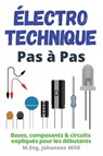 Electrotechnique Pas a Pas - M Eng Johannes Wild - 9783949804960