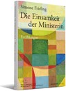Die Einsamkeit der Ministerin - Simone Frieling - 9783949899188