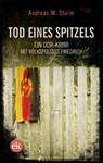Tod eines Spitzels - Andreas M. Sturm - 9783949961113