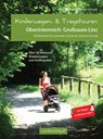 Kinderwagen- & Tragetouren Oberösterreich: Großraum Linz - Barbara Rammer ; Irmgard Leitner-Gadringer ; Elisabeth Reichl ; Maria Laszlo - 9783950290837