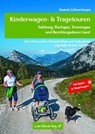 Kinderwagen- & Tragetouren - Salzburg, Flachgau, Tennengau und Berchtesgadener Land - Elisabeth Göllner-Kampel - 9783950290875
