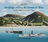 Streifzüge entlang der Donau in Wien - Beppo Beyerl - 9783950516616