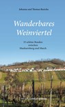 Wanderbares Weinviertel - Johanna Ruzicka ; Thomas Ruzicka - 9783951976235