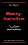 Money-Socialism - BAADER,  Roland - 9783952331569
