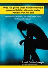 Was ich gerne über Psychotherapie gewusst hätte, als mein erster Patient vor mir saß - Christian Schwegler - 9783952445716