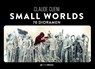 Small Worlds - Claude Cueni - 9783952533321