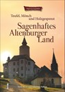 Sagenhaftes Altenburger Land - Antje Beyer ; Johannes Fabian - 9783954005291