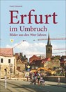 Erfurt im Umbruch - Frank Palmowski - 9783954009459