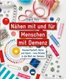 Nähen mit und für Menschen mit Demenz - Sigrid Ratz - 9783954090600