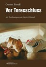Vor Toresschluss - Gunter Preuß - 9783954151271