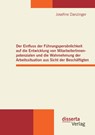 Der Einfluss der Fuhrungspersoenlichkeit auf die Entwicklung von MitarbeiterInnenpotenzialen und die Wahrnehmung der Arbeitssituation aus Sicht der Beschaftigten - Josefine Danzinger - 9783954250004