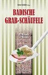 Badische Grabschäufele - Gitta Edelmann ; Gudrun Wilhelms ; Thomas Häbe ; Anne Griesser - 9783954281718