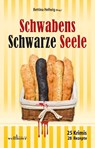 Schwabens Schwarze Seele - Anita Konstandin ; Mareike Werner ; Ulrich Wanner ; Peter Wark - 9783954281756
