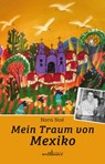 Mein Traum von Mexiko - Nora Noé - 9783954282142