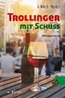 Maier, U: Trollinger mit Schuss - MAIER,  Ulrich - 9783954282456