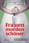 Frauen morden schöner - Ilona P. Köhle ; Bianca Heidelberg ; Anne Grießer ; Brigitte Renate Binder - 9783954282487