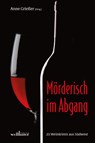 Mörderisch im Abgang - Ulrike Land ; Dagmar Werthebach ; Alexa Rudolph ; Regine Kölpin - 9783954282616