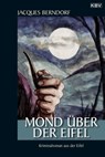 Mond über der Eifel - Jacques Berndorf - 9783954410033