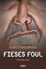 Fieses Foul - Klaus Stickelbroeck - 9783954410866